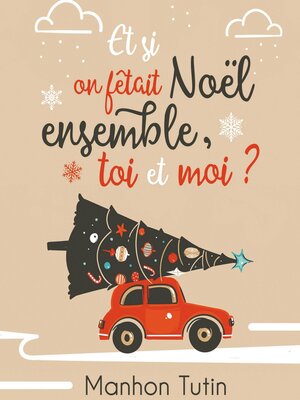 cover image of Et si on fêtait Noël ensemble, toi et moi ?